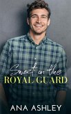 Sweet On The Royal Guard (eBook, ePUB) Sweet On The Royal Guard (eBook, ePUB)