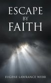 Escape by Faith (eBook, ePUB)