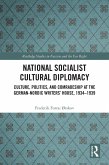 National Socialist Cultural Diplomacy (eBook, PDF)