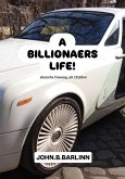 A Billionairs Life (eBook, ePUB) A Billionairs Life (eBook, ePUB)