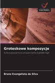 Groteskowe kompozycje