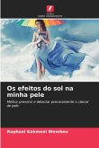Os efeitos do sol na minha pele Os efeitos do sol na minha pele