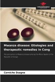 Mwanza disease: Etiologies and therapeutic remedies in Cong