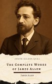 The Complete Works of James Allen (eBook, ePUB) The Complete Works of James Allen (eBook, ePUB)