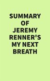 Summary of Jeremy Renner's My Next Breath (eBook, ePUB)