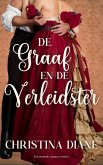 De Graaf en de Verleidster (Onwaarschijnlijke Verlovingserie, #1) (eBook, ePUB) De Graaf en de Verleidster (Onwaarschijnlijke Verlovingserie, #1) (eBook, ePUB)