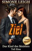 Ziel - Erotischer BDSM-Thriller (Das Kind des Meisters, #1) (eBook, ePUB)