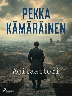 Agitaattori (eBook, ePUB) - Kämäräinen, Pekka