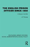 The English Prison Officer Since 1850 (eBook, ePUB)