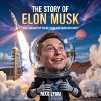 The Story of Elon Musk: Who Dreamed Up Rocket Cars and Mars Missions? (People Worth Reading About For Kids, #3) (eBook, ePUB)