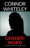 Gender-Mord: ein Kendra-Detektiv-Krimi Kurzgeschichte (Kendra O'Connor Cold Case-Krimis, #18) (eBook, ePUB) Gender-Mord: ein Kendra-Detektiv-Krimi Kurzgeschichte (Kendra O'Connor Cold Case-Krimis, #18) (eBook, ePUB)