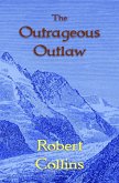 The Outrageous Outlaw (Dal the Thief, #5) (eBook, ePUB) The Outrageous Outlaw (Dal the Thief, #5) (eBook, ePUB)