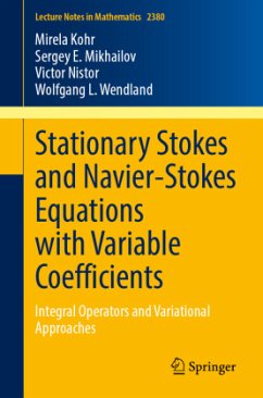 Stationary Stokes and Navier-Stokes Equations with Variable Coefficients - Kohr, Mirela;Mikhailov, Sergey E.;Nistor, Victor