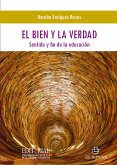 El bien y la verdad: sentido y fin de la educación (eBook, ePUB)