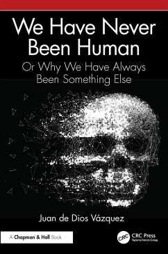 Cover We Have Never Been Human (eBook, ePUB)