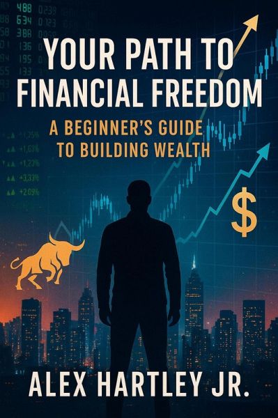 Your Path to Financial Freedom (eBook, ePUB) Your Path to Financial Freedom (eBook, ePUB)