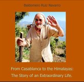 From Casablanca to the Himalayas: The Story of an Extraordinary Life. (eBook, ePUB)