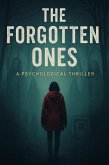 The Forgotten Ones: A Psychological Thriller (eBook, ePUB)