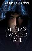 Alpha's twisted fate (eBook, ePUB)