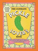 The Ultimate Pickle Lover's Book (eBook, ePUB) The Ultimate Pickle Lover's Book (eBook, ePUB)