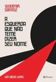 A esquerda que não teme dizer seu nome (eBook, ePUB)