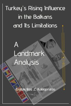 Turkey's Rising Influence in the Balkans and Its Limitations (eBook, ePUB) - Ek; Kalogeratos, Erotokritos