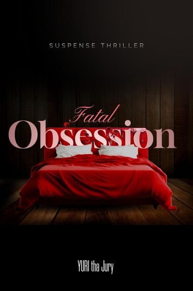 Fatal Obsession (eBook, ePUB) Fatal Obsession (eBook, ePUB)
