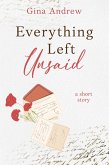 Everything Left Unsaid (eBook, ePUB)
