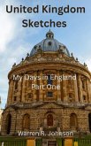United Kingdom Sketches: My Days in England, Part One (eBook, ePUB) United Kingdom Sketches: My Days in England, Part One (eBook, ePUB)