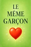 Le Même Garçon (eBook, ePUB)