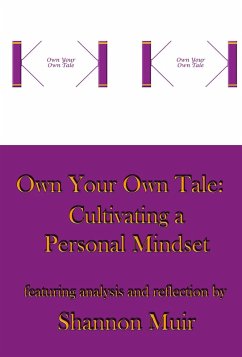 Cover Own Your Own Tale: Cultivating a Personal Mindset (eBook, ePUB)