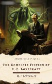 The Complete Fiction of H.P. Lovecraft (eBook, ePUB) The Complete Fiction of H.P. Lovecraft (eBook, ePUB)