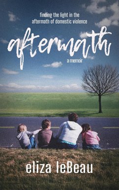 Cover Aftermath: Finding the Light in the Aftermath of Domestic Violence (eBook, ePUB)