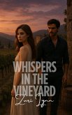 Whispers In The Vineyard (eBook, ePUB) Whispers In The Vineyard (eBook, ePUB)