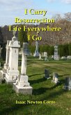 .I Carry Resurrection Life Everywhere I Go (eBook, ePUB) .I Carry Resurrection Life Everywhere I Go (eBook, ePUB)