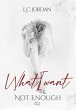 What I want: Not enough (eBook, ePUB) - Bild 1