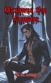 Maximus the Vampire (eBook, ePUB) Maximus the Vampire (eBook, ePUB)