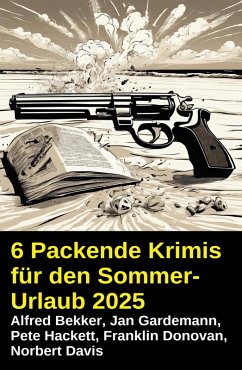 Cover 6 Packende Krimis für den Sommerurlaub 2025 (eBook, ePUB)