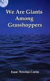 We Are Giants Among Grasshoppers (eBook, ePUB) We Are Giants Among Grasshoppers (eBook, ePUB)