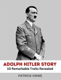 Adolph Hitler Story (eBook, ePUB)