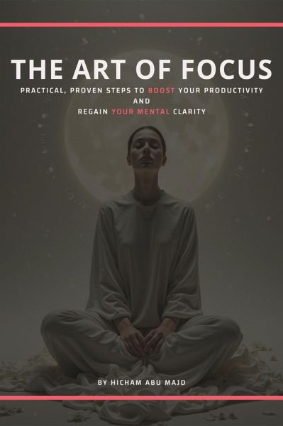 The Art of Focus (eBook, ePUB)