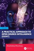 A Practical Approach to Open Source Intelligence (OSINT) - Volume 1 (eBook, PDF)