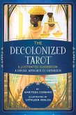 The Decolonized Tarot Illustrated Guidebook: A Diverse Approach to Divination (eBook, ePUB)