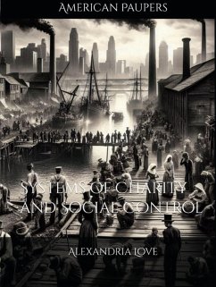 Cover American Paupers-Systems of Charity and Social Control (eBook, ePUB)
