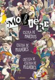 Escola de Maridos / Escola de Mulheres / Crítica de Escola de Mulheres - Molière (eBook, ePUB) Escola de Maridos / Escola de Mulheres / Crítica de Escola de Mulheres - Molière (eBook, ePUB)
