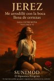 Jerez: Me arrodillé con la boca llena de certezas (Extremeña, #6) (eBook, ePUB)