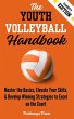 The Youth Volleyball Handbook: Master... - Bild 1