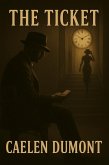 The Ticket (eBook, ePUB) The Ticket (eBook, ePUB)