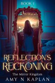 Reflection's Reckoning (The Mirror Kingdom, #1) (eBook, ePUB)