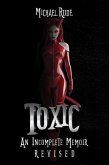Toxic: An Incomplete Memoir (eBook, ePUB)